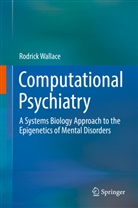 Rodrick Wallace - Computational Psychiatry