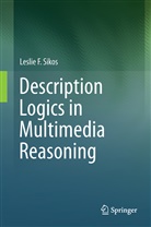 Leslie F Sikos, Leslie F. Sikos - Description Logics in Multimedia Reasoning