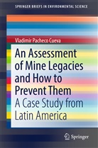 Vladimir Pacheco Cueva - An Assessment of Mine Legacies and How to Prevent Them