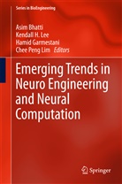 Asim Bhatti, Hamid Garmestani, Hamid Garmestani et al, Kendal H Lee, Kendall H Lee, Kendall H. Lee... - Emerging Trends in Neuro Engineering and Neural Computation