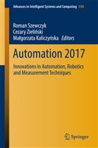 Malgorzata Kaliczynska, Małgorzata Kaliczyńska, Roman Szewczyk, Cezar Zielinski, Cezary Zielinski, Cezary Zieliński - Automation 2017