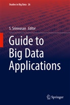 Srinivasan, S. Srinivasan - Guide to Big Data Applications