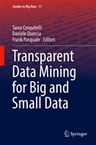 Tania Cerquitelli, Frank Pasquale, Daniel Quercia, Daniele Quercia - Transparent Data Mining for Big and Small Data