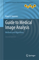 Klaus D Toennies, Klaus D. Toennies - Guide to Medical Image Analysis