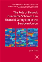 Jakub Kerlin - The Role of Deposit Guarantee Schemes as a Financial Safety Net in the European Union
