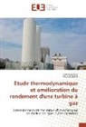 Yacin Bedjou, Yacine Bedjou, Mourad Belaid - Etude thermodynamique et amélioration du rendement d'une turbine à gaz