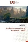 Faiz Hallouz, Faiza Hallouz, Mohame Meddi, Mohamed Meddi, Abdel Kader Sadeuk - Etude des crues dans le bassin du Cheliff