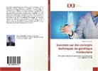 Daniel Christophe - Exercices sur des concepts techniques de génétique moléculaire