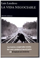 Luis Landero - La vida negociable
