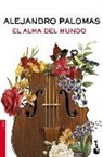 Alejandro Palomas - El alma del mundo