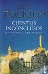 John Ronald Reuel Tolkien - Cuentos inconclusos ("Booket") (De Numénor y la Tierra Media)