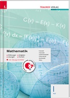 Wolfgang Fischer, Kathrin Gerstendorf, Helmut Girlinger, Theresia Klonner, Markus Paul, Friedrich Tinhof - Mathematik I HLT inkl. digitalem Zusatzpaket - Erklärungen, Aufgaben, Lösungen, Formeln