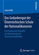 Jonas Kolb - Das Gedankengut der Österreichischen Schule der Nationalökonomie