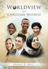Kraft Charles, Charles H Kraft, Charles H. Kraft - Worldview for Christian Witness