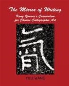 Yuli Wang - THE MIRROR OF WRITING