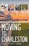 Robin Howard - Moving to Charleston: The Un-Tourist Guide