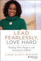 L Cliatt-Wayman, Linda Cliatt-Wayman - Lead Fearlessly, Love Hard