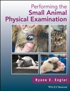 Re Englar, Ryane E Englar, Ryane E. Englar, Ryane E. (Midwestern University College of Englar - Performing the Small Animal Physical Examination