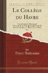 Albert Anthiaume - Le Collège du Havre, Vol. 2