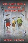 Sharon Phennah - You Can't Iron a Wrinkled Birthday Suit