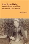 Wendy Freer - Ann Ayre Hely, a Crimean War Nurse from Ravenstone, Leicestershire