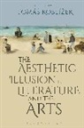 Tomas Koblizek, Toma'53 Koblízek, Jiri Koten, Emily Troscianko, Toma Kobli Ek, Kobli&amp;... - The Aesthetic Illusion in Literature and the Arts