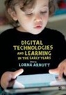 Lorna Arnott, Lorna (University of Strathclyde Arnott, Lorna Arnott - Digital Technologies and Learning in the Early Years