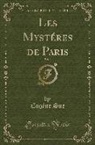 Eugene Sue, Eugéne Sue - Les Mystéres de Paris, Vol. 4 (Classic Reprint)
