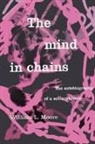 William L. Moore - The Mind in Chains