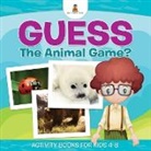 Baby, Baby Professor - Guess The Animal Game? Activity Books For Kids 4-8
