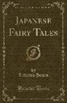 Lafcadio Hearn - Japanese Fairy Tales (Classic Reprint)