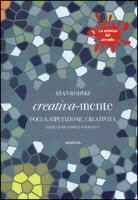 Stan Roski - Creativa-mente. Focus, ripetizione, creatività. Esercizi antistress per adulti. La scienza del cervello