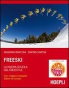 Massimo Braconi, Dmitrii Sartor - Freeski. La nuova scuola del freestyle