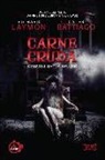 Caleb Battiago, Caleb Battiago, Richard Laymon - Carne cruda. Giardini delle delizie