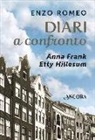 Enzo Romeo - Diari a confronto. Anna Frank, Etty Hillesum