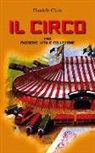 Daniele Circo - Il circo, fra passione, vita e collezione