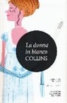 Wilkie Collins - La donna in bianco. Ediz. integrale