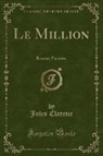Jules Claretie - Le Million