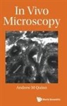Andrew M Quinn, Guillermo J Tearney &amp;Andrew M Quinn, Andrew M Quinn, Andrew M. Quinn, Guillermo J. Tearney - IN VIVO MICROSCOPY