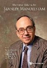 Lars Brink Ling-Lie C Nathan Berkovits, Nathan Jacob Berkovits, Lars Brink, Ling-Lie Chau, Kok Khoo Phua, Charles Thorn... - Memorial Volume for Stanley Mandelstam