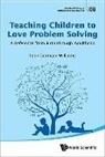 Terri Germain-Williams, Terri L. Germain-Williams, Terri Germain-Williams - TEACHING CHILDREN TO LOVE PROBLEM SOLVING