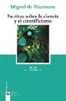 Miguel de Unamuno - Escritos sobre la ciencia y el cientificismo