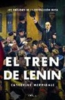 Catherine Merridale - El tren de Lenin : los orígenes de la Revolución rusa