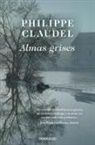 Philippe Claudel - Almas grises