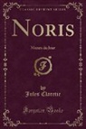Jules Claretie - Noris