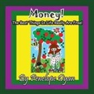 Penelope Dyan - Money! The Best Things In Life Really Are Free!