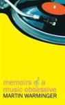 Martin Warminger - Memoirs of a Music Obsessive
