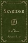 B. M. Bower - Skyrider (Classic Reprint)