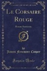 James Fenimore Cooper - Le Corsaire Rouge, Vol. 1