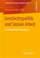 Johannes Richter, Johanne Richter (Dr.), Johannes Richter (Dr.) - Geschichtspolitik und Soziale Arbeit